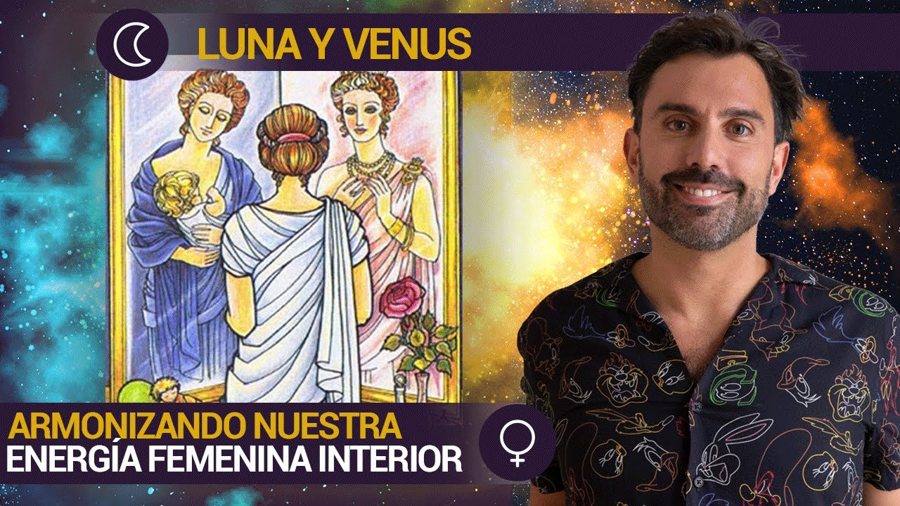 [Astrología] Luna y Venus - Armonizando nuestra energía femenina interior