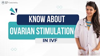 What is Ovarian Stimulation : Everything You Need to Know About Ovarian Stimulation in IVF ?