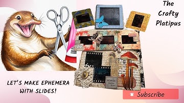 Let’s Make Ephemera With Slides!