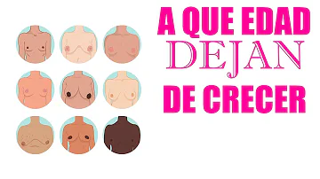 ¿A qué edad dejan de crecer los pechos de las mujeres?