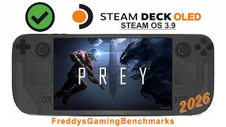 Prey (Test 06.2026) on Steam Deck OLED with Steam OS 3.9