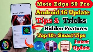 Moto Edge 50 Pro Tips And Tricks After Android 16, Best hidden features android 16 Update Tips