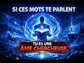 Si ces mots te parlent…Tu es une âme chercheuse.