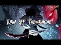TURN OFF THE PHONE SLOWED REVERB EDITED AUDIO PLAY FOR YOU USE HEADPHONE