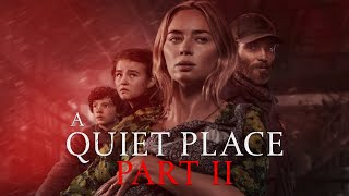 عندما تصدر صوت تموت | ملخص الجزء الثاني من فيلم a quiet place