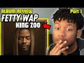 FETTY WAP - KING ZOO ALBUM REVIEW | PART 1!