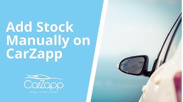 How to Create Stock Manually on CarZapp