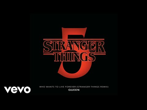 Queen Official Who Wants To Live Forever Stranger Things Remix