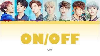 ONF 온앤오프 - ON/OFF (Color Coded Lyrics)