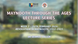 Maynooth Through the Ages 2024: Dr Seamus Cullen