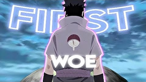 First Woe - Uchiha Sasuke [AMV/EDIT]