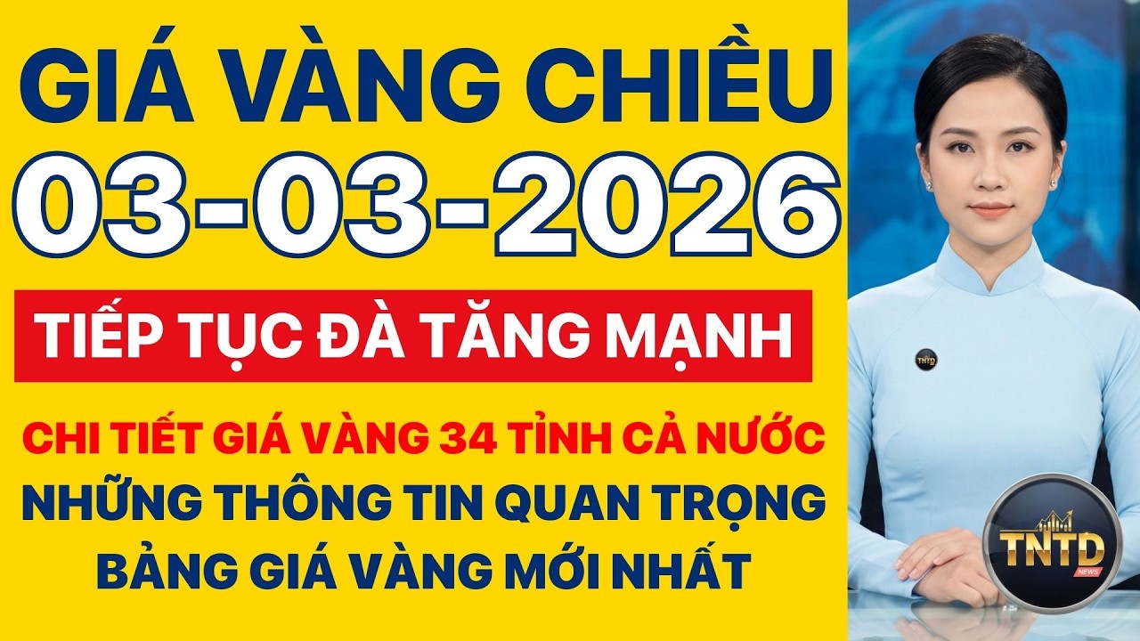 Giá vàng hôm nay | Chiều Ngày 3/3/2026 | Giá vàng thế giới và trong nước, Giá bạc, Ngoại tệ, Bitcoin