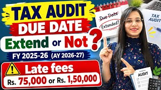 🚨 Big Update - Will the Tax Audit Due Date be Extended for FY 2025-26 ❓ Tax Audit Due Date - CBD...