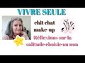 Maquillage et rflexions sur la solitude chitchat  developpementpersonnel vivreseule