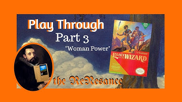 The ReNesance - Legacy Of The Wizard - Play through part 3 "Woman Power"