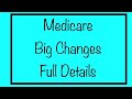 Medicare - Big Changes to Come... Full Details