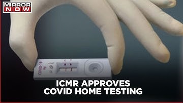 ICMR approves self-testing at home for coronavirus with rapid test kit