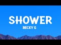 @beckyg  - Shower (Lyrics)