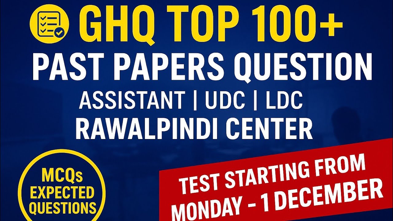 GHQ TOP 100+ Past Papers | Assistant UDC LDC | Rawalpindi Center Test Starting 1 December