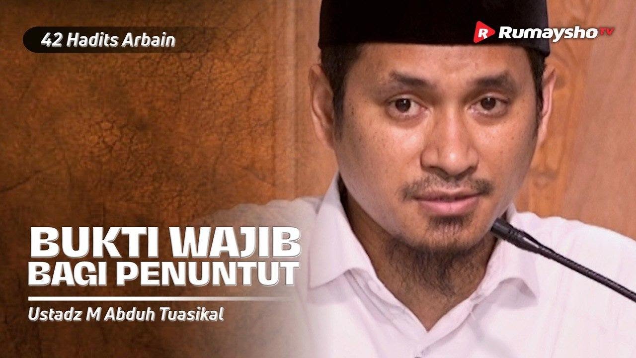 Dauroh 42 Hadits Arbain (33): Bukti Wajib Bagi Penuntut - Ustadz M Abduh Tuasikal