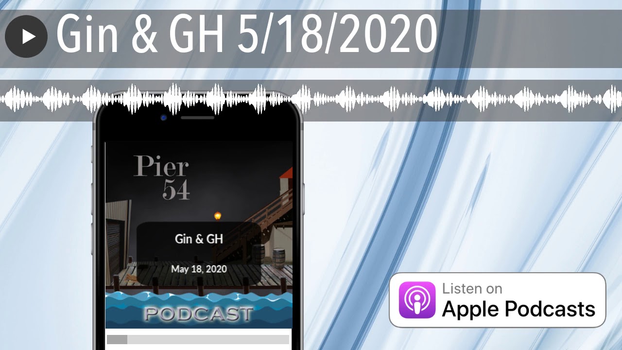 Gin & GH 5/18/2020