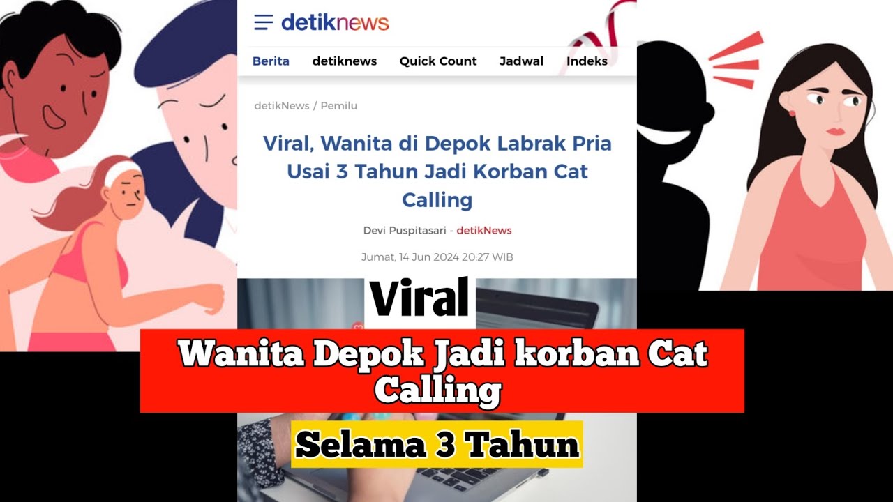 Berita Terbaru Wanita Di Depok Labrak Pria Usai 3 Tahun Jadi Korban Cat Calling - (Berita Viral ...