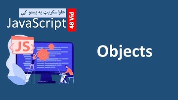 48.Object in javaScript | جاواسکرپټ په پښتو کې