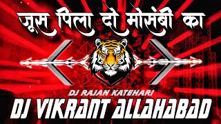 Dj Vikrant - Heera Bete X Juice Pila Do || Dj Rajan Katehari