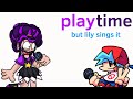 FNF Playtime But Lily Lovebraids Sings It