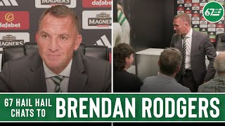 "I've watched virtually every Celtic game since I left" | 67 Hail Hail chats to Brendan Rodgers