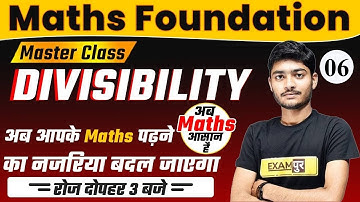 Maths Foundation || Master Class | Divisibility Rule | By Manak Anand Sir | 06