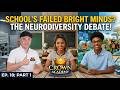 One-Size-Fits-All vs. Neurodiversity: Is Traditional Schooling Failing Our Brains? | Ep.18 #podcast