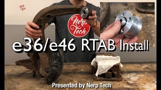 Nerp Tech E36/E46 RTAB Insert Install & FAQ