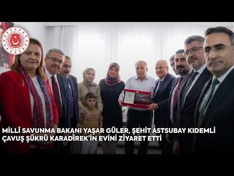 National Defense Minister Yaşar Güler Visited the Home of Martyred Senior Sergeant Şükrü Karadirek