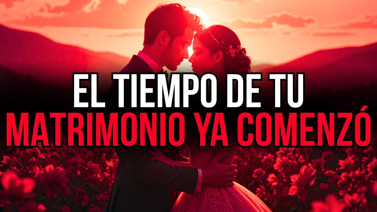 DIOS TE CONFIRMA: TU ORACIÓN FUE ESCUCHADA — EL MATRIMONIO VIENE EN CAMINO