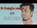 16 bangla songs on one beat  im yours  istiaq shuvo