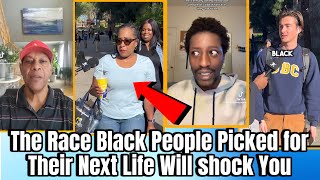 Black People’s Shocking Reaction When Asked What Race They’d Choose in Their Next Life