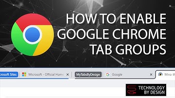 How to Enable Google Chrome Tab Groups