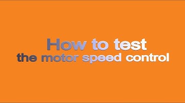 How to test the motor speed control?