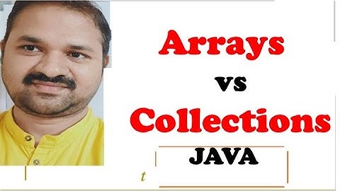 Collecties - Verschil tussen arrays en collecties in Java
