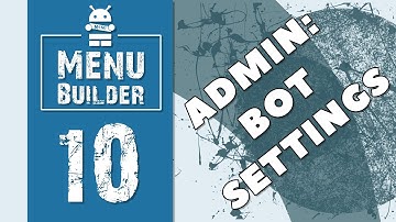 Menu Builder [EN] - 10 - Admin: Bot Settings [Bots Constructor Telegram]