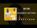 Big bb  bassirou wattara son officiel