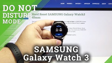 How to Activate Do Not Disturb Mode in SAMSUNG Galaxy Watch 3 – Silent Preferences