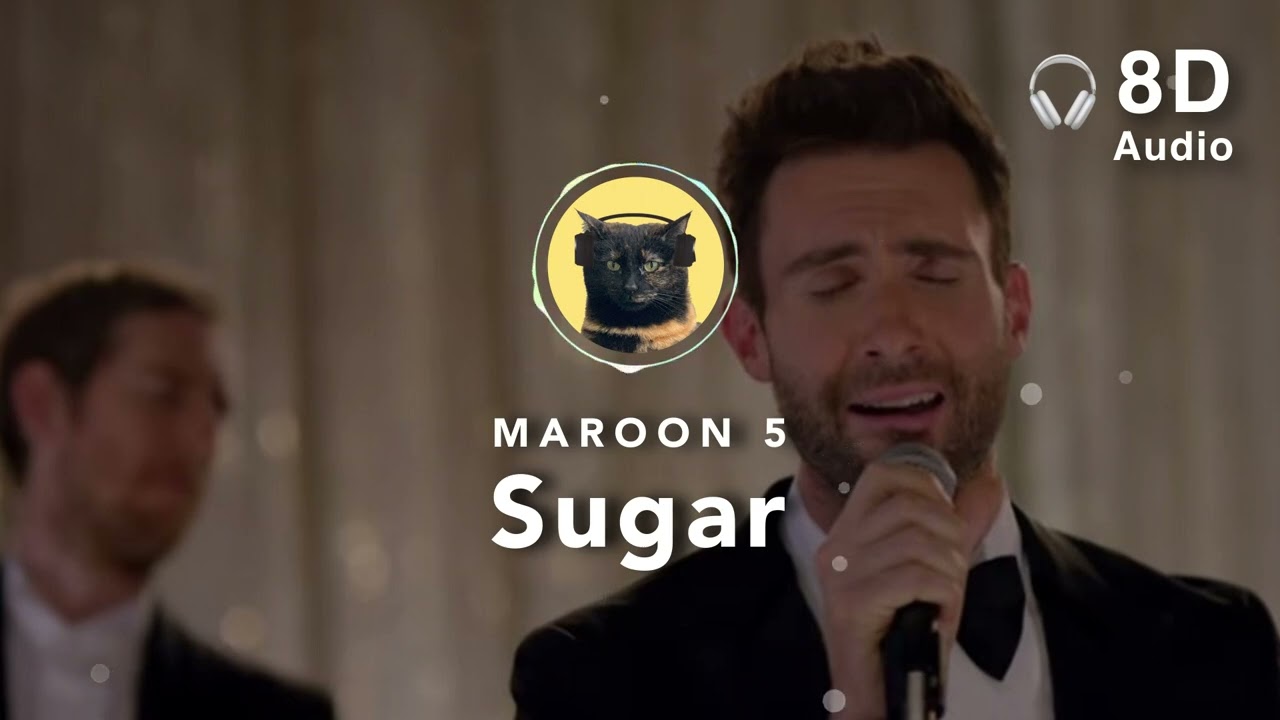 [8D Audio] Maroon 5 – Sugar