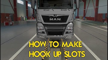 ETS2/ATS Tutorial: How to add hookup slots to Accessories