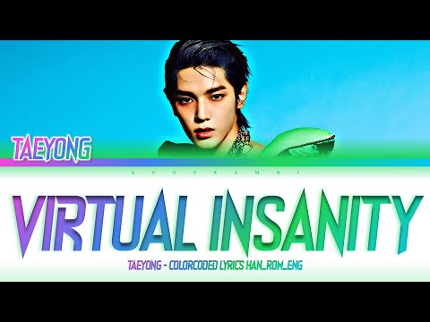 TAEYONG (태용) - “Virtual Insanity” Lyrics 가사 [日本語字幕] (Color_Coded_HAN_ROM_ENG)