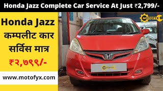 Honda Jazz Complete Car Service Starting at ₹ 2,799 | Genuine Spare Parts | 60 Day Service Warranty