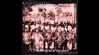 Miniatura del video "Butterfingers - Floating in a Vacuum / Track 07 ( Best Audio )"