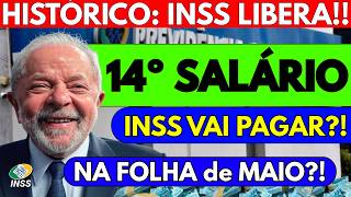 HISTÓRICO: 14º SALÁRIO na FOLHA DE MAIO - INSS VAI PAGAR?! ASSISTA!