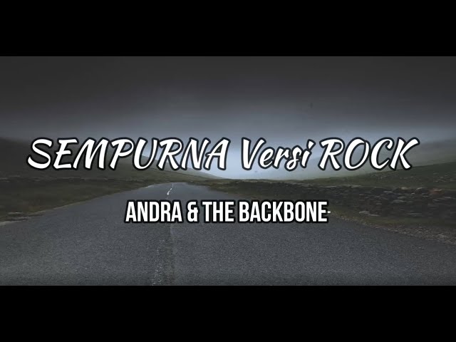 SEMPURNA Versi ROCK - Andra And The Backbone (LIRIK) | Lirik Lagu Indonesia | My Lyrics class=